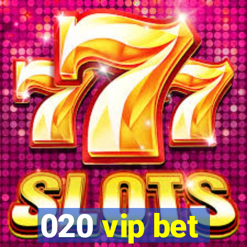 020 vip bet